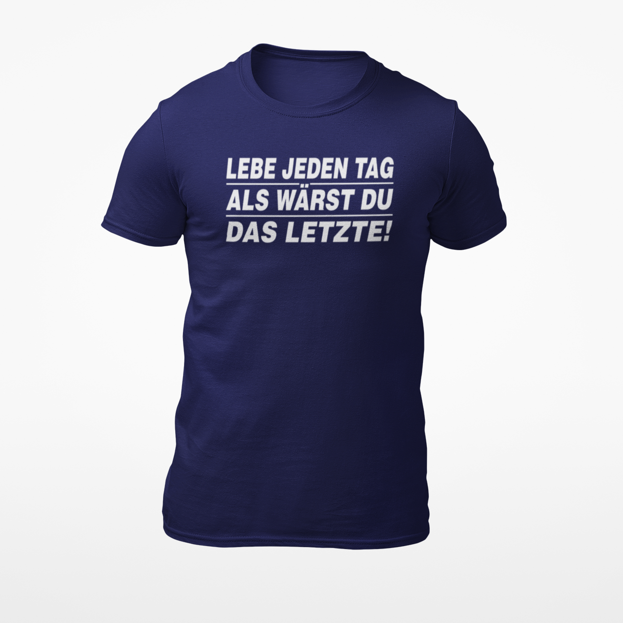 LEBE JEDEN TAG...