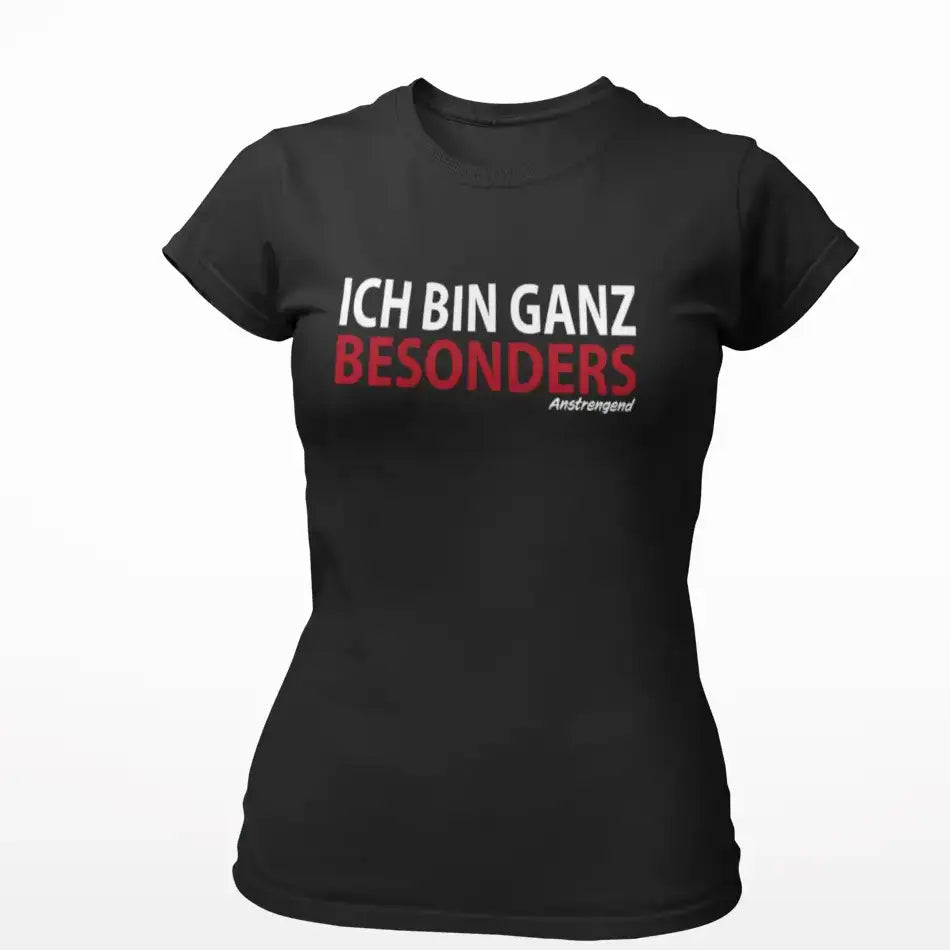 Ich bin ganz besonders...