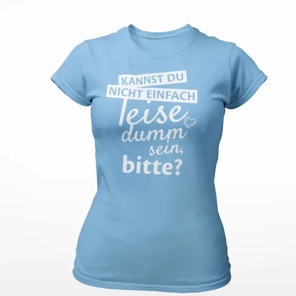 Kannst du nicht einfach...