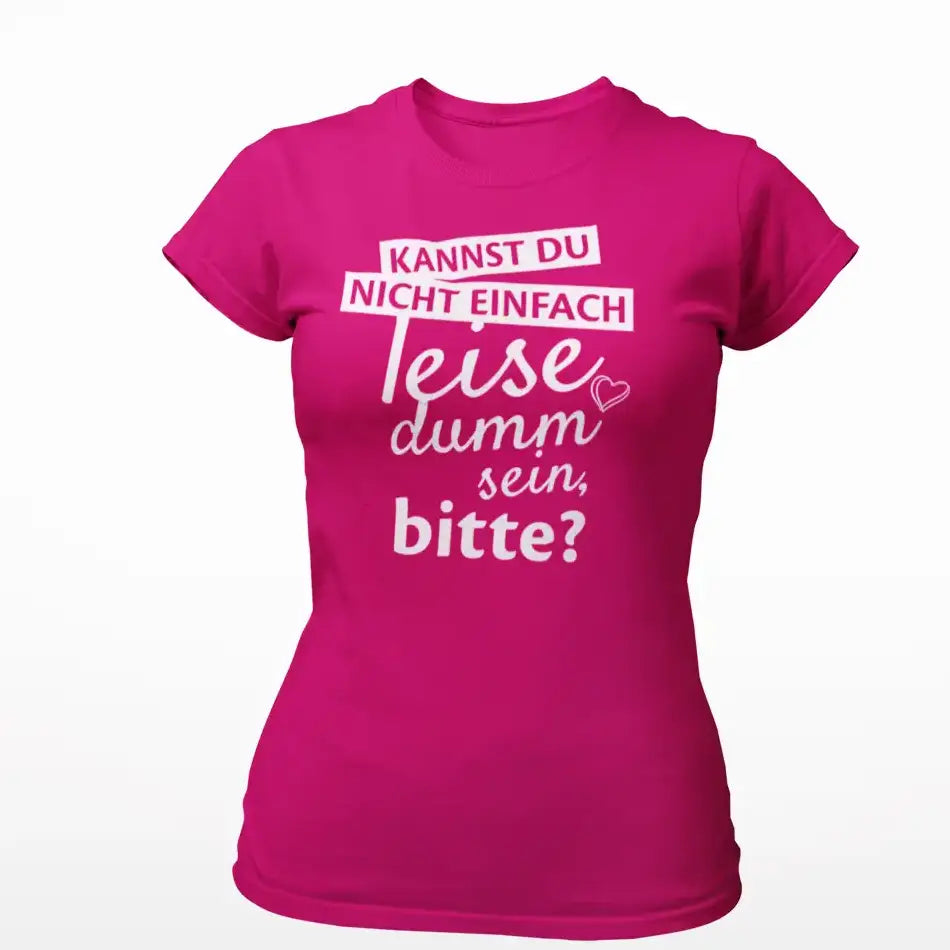 Kannst du nicht einfach...