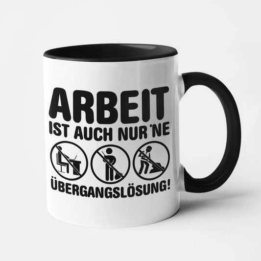 Tasse 11 oz - Arbeit ist auch nur...
