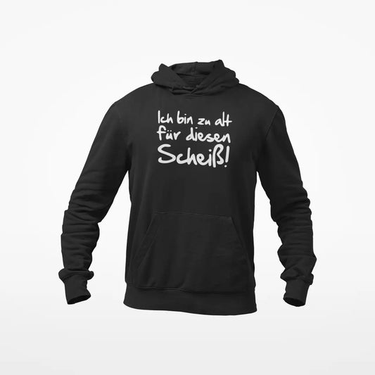 Ich bin zu alt für diesen Scheiß / Unisex