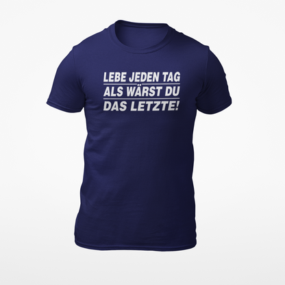 LEBE JEDEN TAG...