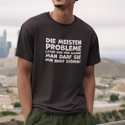 Die meisten Probleme... / Unisex
