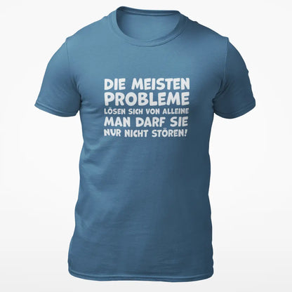 Die meisten Probleme... / Unisex