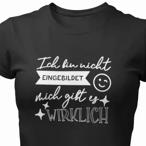 Ich bin nicht Eingebildet...