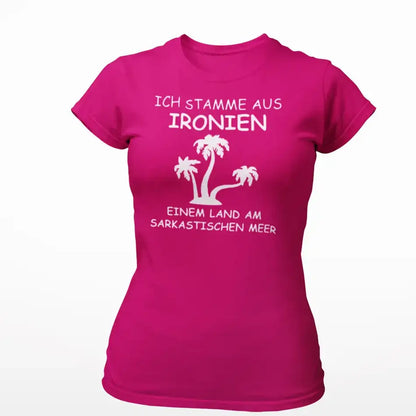 Ich stamme aus Ironien...