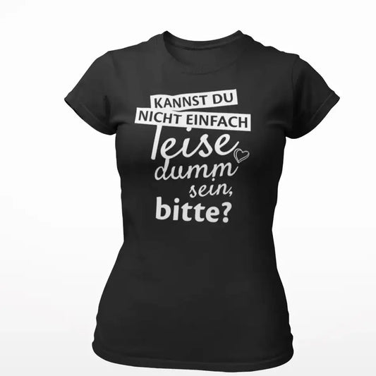 Kannst du nicht einfach...