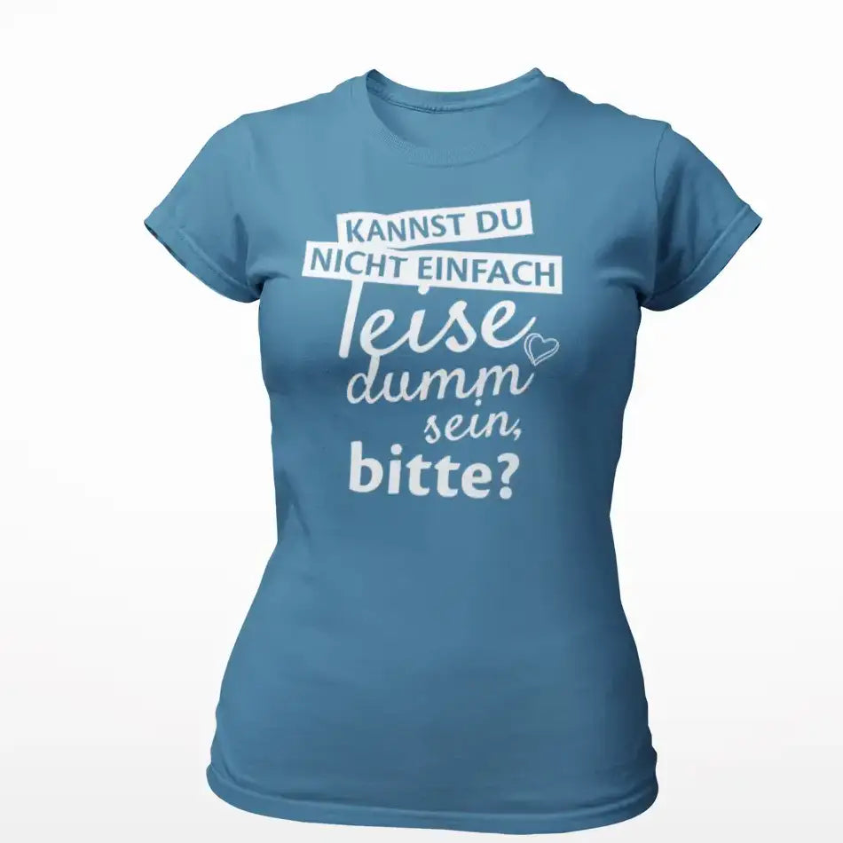 Kannst du nicht einfach...